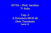 IE733 – Prof. Jacobus 7 a  Aula  Cap. 2  A Estrutura MOS de Dois Terminais (parte 3)