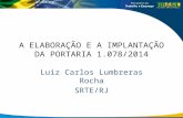 A ELABORAÇÃO E A IMPLANTAÇÃO DA PORTARIA 1.078/2014
