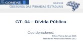 GT- 04 – Dívida Pública Coordenadores: Silvio Vieira da Luz (GO) Wanderlei Pereira das Neves (SC )