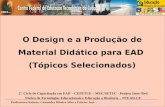 O Design e a Produção de Material Didático para EAD  (Tópicos Selecionados)