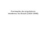 Formação da arquitetura moderna no Brasil (1920-1940)
