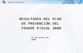 RESULTADOS DEL PLAN  DE PREVENCIÓN DEL  FRAUDE FISCAL 2008