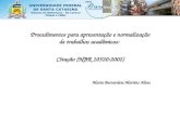 Procedimentos para apresentação e normalização de trabalhos acadêmicos:  Citação (NBR 10520:2002)