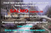 Você tem o privilégio de ler agora um lindo texto bíblico: SALMO  capítulo 89