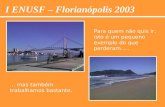 I ENUSF – Florianópolis 2003