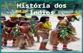História  dos  Índios