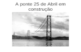 A ponte 25 de Abril em construção