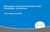 Mudanças no Mercado Brasileiro 2011 Estratégias Vencedoras