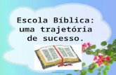 Escola Bíblica: uma trajetória de sucesso.