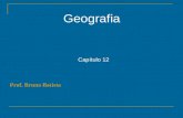 Geografia  Capítulo 12  Prof. Bruno Batista