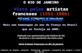 O RIO DE JANEIRO Visto pelos artistas franceses (1551-1886) Pintores, Litógrafos e Gravadores.