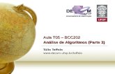 Aula T05 – BCC202  Análise de Algoritmos (Parte 3) Túlio Toffolo decom.ufop.br/toffolo