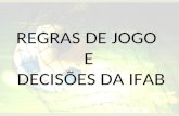 REGRAS DE JOGO  E  DECISÕES DA IFAB