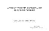 APOSENTADORIA ESPECIAL DO SERVIDOR PÚBLICO São José do Rio Preto abril/2004