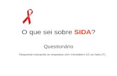 O que sei sobre  SIDA ?