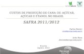 CUSTOS DE PRODUÇÃO DE CANA-DE-AÇÚCAR, AÇÚCAR E ETANOL NO BRASIL