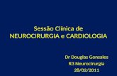 Sessão Clínica de NEUROCIRURGIA e CARDIOLOGIA
