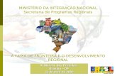 MINISTÉRIO DA INTEGRAÇÄO NACIONAL Secretaria de Programas Regionais