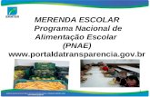 MERENDA ESCOLAR  Programa Nacional de Alimentação Escolar  (PNAE) portaldatransparencia.br
