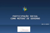 PARTICIPAÇÃO SOCIAL COMO METODO DE GOVERNO