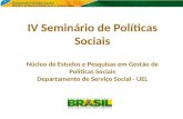 IV Seminário de Políticas Sociais Núcleo de Estudos e Pesquisas em Gestão de Políticas Sociais