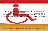 A Inserção da Pessoa com Deficiência (PCD) no Mercado de Trabalho