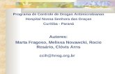 Programa de Controle de Drogas Antimicrobianas Hospital Nossa Senhora das Graças Curitiba - Paraná