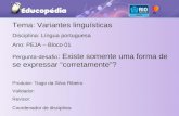 Tema: Variantes linguísticas Disciplina: Língua portuguesa Ano: PEJA – Bloco 01