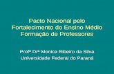 Pacto Nacional pelo Fortalecimento do Ensino Médio Formação de Professores