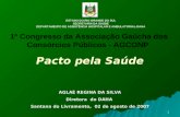 1º Congresso da Associação Gaúcha dos  Consórcios Públicos - AGCONP Pacto pela Saúde