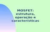 MOSFET: estrutura, operação e características
