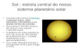 Sol -  estrela  central do nosso  sistema planetário  solar