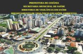 PREFEITURA DE GOIÂNIA SECRETARIA MUNICIPAL DE SAÚDE DIRETORIA DE VIGILÂNCIA EM SAÚDE