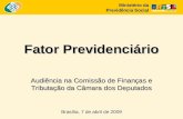 Fator Previdenciário Audiência na Comissão de Finanças e Tributação da Câmara dos Deputados