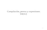 Compilación, pereza y expresiones let(rec)
