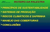 PRINCÍPIOS DE SUSTENTABILIDADE SISTEMAS DE PRODUÇÃO RISCOS CLIMÁTICOS E SAFRINHA