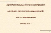 INSTITUTO TECNOLÓGICO DE AERONÁUTICA MESTRADO PROFISSIONAL EM PRODUÇÃO MB-721 Análise de Decisão