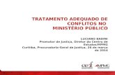 TRATAMENTO ADEQUADO DE CONFLITOS NO  MINISTÉRIO PÚBLICO LUCIANO BADINI