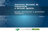 Instituto Nacional de Colonização  e Reforma Agrária G estão territorial e governança fundiária