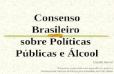 Consenso Brasileiro  sobre Políticas  Públicas e Álcool