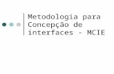 Metodologia para Concepção de interfaces - MCIE