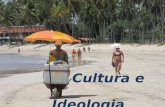 Cultura e              Ideologia