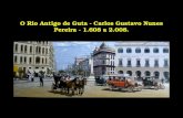 O Rio Antigo de Guta - Carlos Gustavo Nunes Pereira - 1.608 a 2.008.