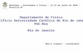 Departamento de Física Pontifícia Universidade Católica do Rio de Janeiro PUC-Rio Rio de Janeiro