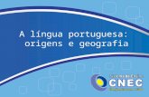 A língua portuguesa:  origens e geografia