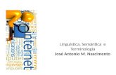 Linguística,  Semântica  e Terminologia José  Antonio  M. Nascimento