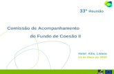 Comissão de Acompanhamento do Fundo de Coesão II Hotel  Altis, Lisboa 14 de Maio de 2009