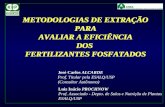 METODOLOGIAS DE EXTRAÇÃO PARA AVALIAR A EFICIÊNCIA DOS  FERTILIZANTES FOSFATADOS