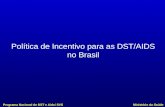 Política de Incentivo para as DST/AIDS no Brasil
