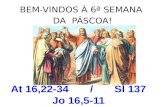 BEM-VINDOS À 6ª SEMANA  DA  PÁSCOA!